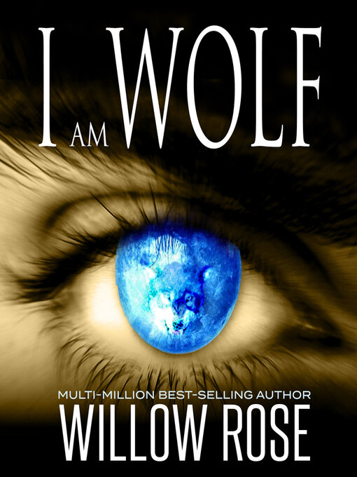 Title details for I am Wolf by Willow Rose - Wait list